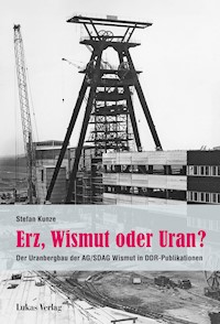 Erz, Wismut oder Uran? - Stefan Kunze - E-Book