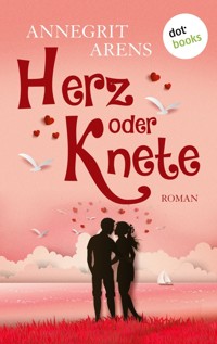 Herz oder Knete - Annegrit Arens - E-Book