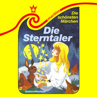 Die schönsten Märchen, Folge 27: Die Sterntaler / Das Märchen vom Schlaraffenland - Gebrüder Grimm - Hörbuch