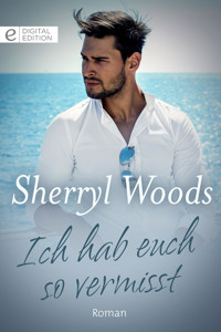Ich hab euch so vermisst - SHERRYL WOODS - E-Book