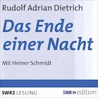 Das Ende einer Nacht - Rudolf Adrian Dietrich - Hörbuch