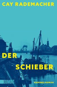 Der Schieber - Cay Rademacher - E-Book + Hörbuch