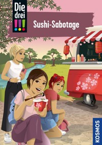 Die drei !!!, 103, Sushi-Sabotage (drei Ausrufezeichen) - Mira Sol - E-Book