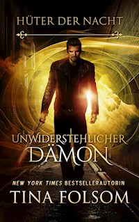 Unwiderstehlicher Dämon - Tina Folsom - E-Book