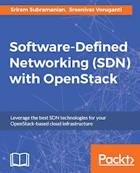Software-Defined Networking (SDN) with OpenStack - Sriram Subramanian - E-Book
