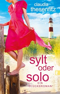 Sylt oder solo - Claudia Thesenfitz - E-Book