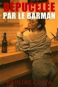Dépucelée par le Barman - Pauline Costa - E-Book