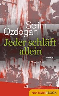 Jeder schläft allein - Selim Özdogan - E-Book