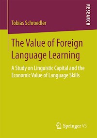 The Value of Foreign Language Learning - Tobias Schroedler - E-Book