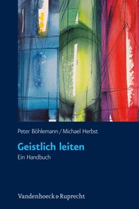 Geistlich leiten - Peter Böhlemann - E-Book