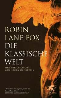Die klassische Welt - Robin Lane Fox - E-Book