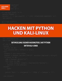 Hacken mit Python und Kali-Linux - Alicia Noors - E-Book