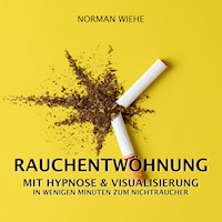 Rauchentwöhnung mit Hypnose & Visualisierung - Norman Wiehe - Hörbuch