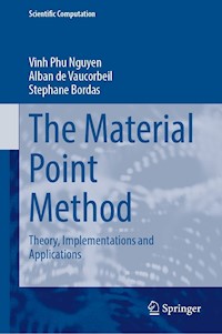 The Material Point Method - Vinh Phu Nguyen - E-Book