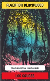Los Sauces - Algernon Blackwood - E-Book