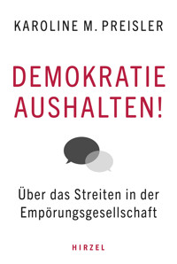 Demokratie aushalten! - Karoline Preisler - E-Book