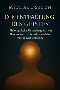 Die Entfaltung des Geistes - Michael Stern - E-Book