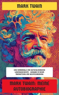 Mark Twain: Meine Autobiographie - Mark Twain - E-Book