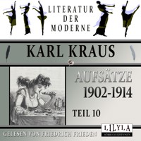 Aufsätze 1902-1914 - Teil 10 - Karl Kraus - Hörbuch