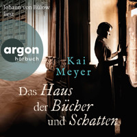 Das Haus der Bücher und Schatten (Autorisierte Lesefassung) - Kai Meyer - Hörbuch