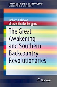 The Great Awakening and Southern Backcountry Revolutionaries - Richard J. Chacon - E-Book