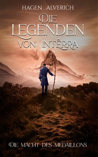 Die Legenden von Intêrra - Hagen Alverich - E-Book