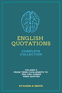 English Quotations Complete Collection: Volume X - Daniel B. Smith - E-Book