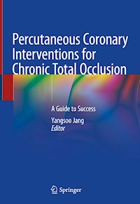 Percutaneous Coronary Interventions for Chronic Total Occlusion -  - E-Book