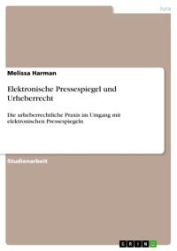 Elektronische Pressespiegel und Urheberrecht - Melissa Harman - E-Book