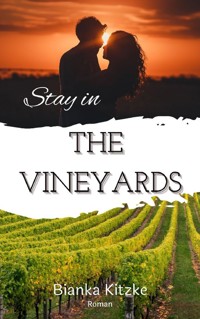 Stay in The Vineyards - Bianka Kitzke - E-Book