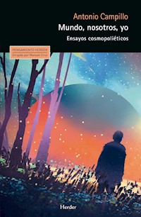 Mundo, nosotros, yo - Antonio Campillo - E-Book