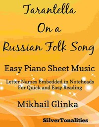 Tarantella On a Russian Folk Song Easy Piano Sheet Music - SilverTonalities - E-Book