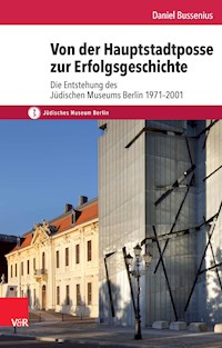 Von der Hauptstadtposse zur Erfolgsgeschichte - Daniel Bussenius - E-Book