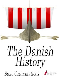 The Danish history - Saxo Grammaticus - E-Book