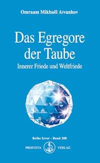 Das Egregore der Taube - Omraam Mikhaël Aïvanhov - E-Book