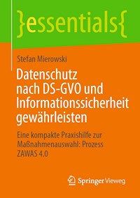 Datenschutz nach DS-GVO und Informationssicherheit gewährleisten - Stefan Mierowski - E-Book