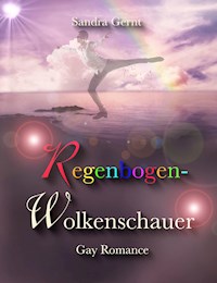 Regenbogenwolkenschauer - Sandra Gernt - E-Book