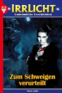 Irrlicht 34 – Mystikroman - Judith Parker - E-Book