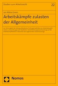 Arbeitskämpfe zulasten der Allgemeinheit - Jan-Niklas Green - E-Book