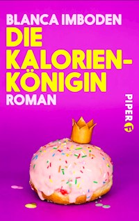 Die Kalorien-Königin - Blanca Imboden - E-Book