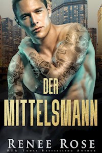 Der Mittelsmann - Rose Renee - E-Book