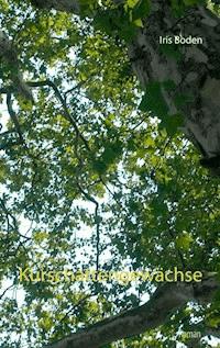 Kurschattengewächse - Iris Boden - E-Book