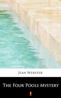 The Four Pools Mystery - Jean Webster - E-Book