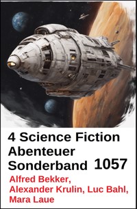 4 Science Fiction Abenteuer Sonderband 1057 - Alfred Bekker - kostenlos E-Book