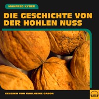 Die Geschichte von der hohlen Nuss - Manfred Kyber - Hörbuch