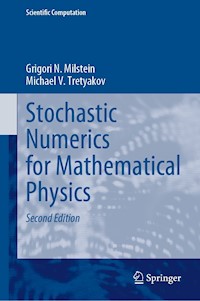 Stochastic Numerics for Mathematical Physics - Grigori N. Milstein - E-Book