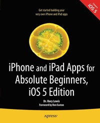 iPhone and iPad Apps for Absolute Beginners, iOS 5 Edition - Rory Lewis - E-Book