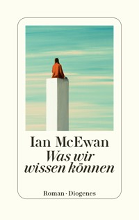 Was wir wissen können - Ian McEwan - E-Book