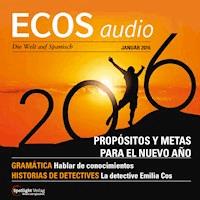 Spanisch lernen Audio - Vorsätze und Ziele fürs neue Jahr - Spotlight Verlag - Hörbuch