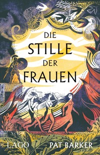 Die Stille der Frauen - Pat Barker - E-Book